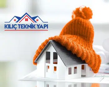 0232 386 29 90 KılıçTeknikYapı İzmir Mantolama Isı Yalıtım Çatı Yalıtım İç Dekorasyon