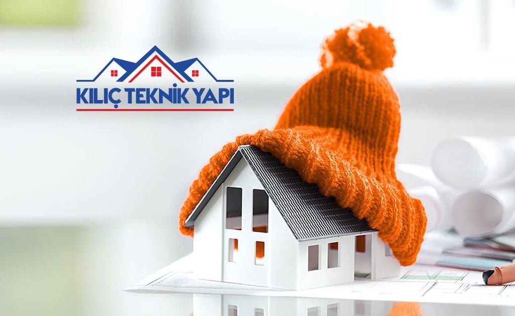 0232 386 29 90 KılıçTeknikYapı İzmir Mantolama Isı Yalıtım Çatı Yalıtım İç Dekorasyon